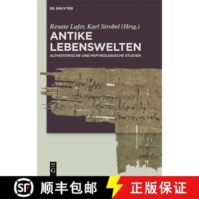 【3-4周达】Antike Lebenswelten : Althistorische Und Papyrologische Studien [9783110359411]