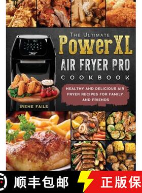 预订 The Ultimate PowerXL Air Fryer Pro Cookbook: Healthy and Delicious Air Fryer Recipes for Family ... [9781803200354]