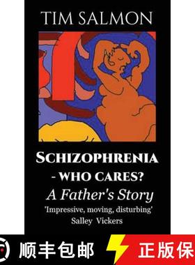 【3-4周达】Schizophrenia - Who Cares?: A Father's Story [9780993307027]