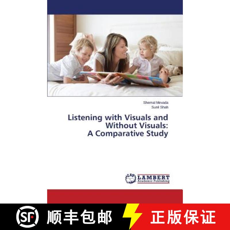 预订 Listening with Visuals and Without Visuals: A Comparative Study [9783659721069]