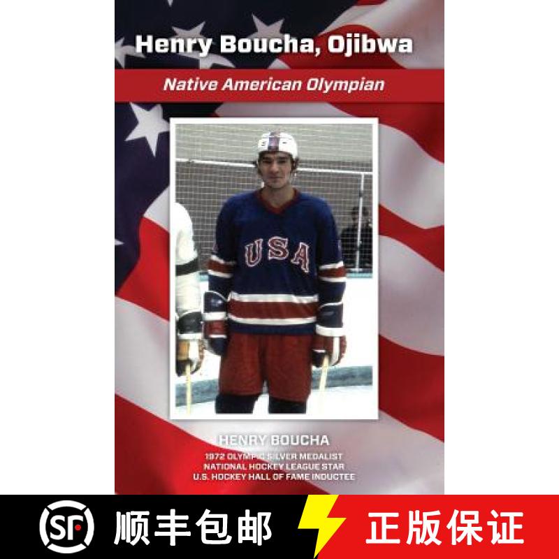 【3-4周达】Henry Boucha, Ojibwa, Native American Olympian: Henry Boucha, Ojibwa, Native American Olym... [9780615717449]