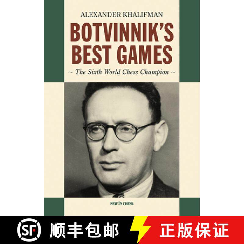 预订 Botvinnik's Best Games: The Sixth World Chess Champion [9789083431383]