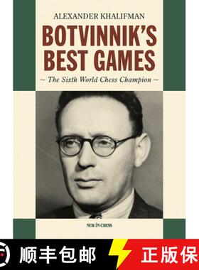预订 Botvinnik's Best Games: The Sixth World Chess Champion [9789083431383]