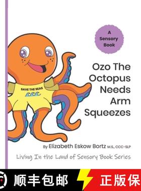 【3-4周达】Ozo The Octopus Needs Arm Squeezes: A Sensory Book from Living in the Land of Sensory Book... [9798986792415]