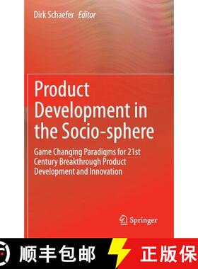 【3-4周达】Product Development in the Socio-sphere : Game Changing Paradigms for 21st Century Breakth... [9783319074030]