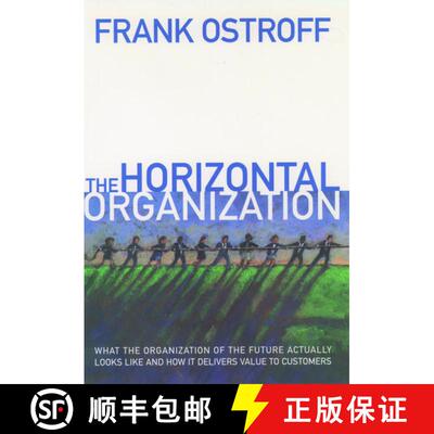 【3-4周达】精装 The Horizontal Organization: What the Organization of the Future Actually Looks Like ... [9780195121384]