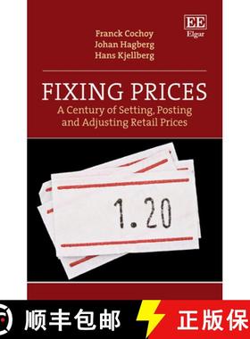【3-4周达】Fixing Prices: A Century of Setting, Posting and Adjusting Retail Prices: A Century of Set... [9781803929248]