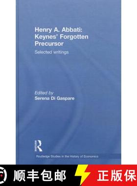 【3-4周达】Henry A. Abbati: Keynes' Forgotten Precursor : Selected Writings [9780415573450]