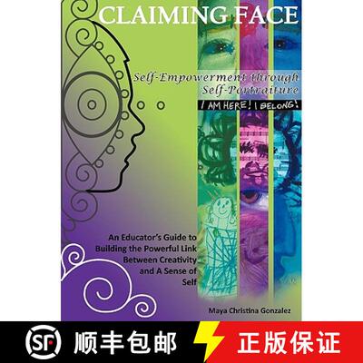 【3-4周达】Claiming Face: Self-Empowerment Through Self-Portraiture [9780984379903]