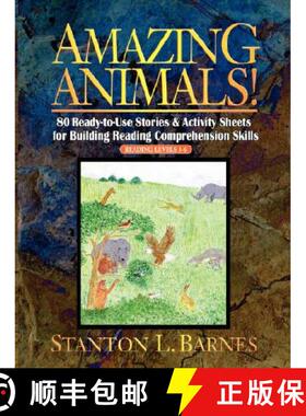 【3-4周达】Amazing Animals; 80 Ready To Use Stories & Activity Sheets For Building Reading Comprehens... [9780130600424]