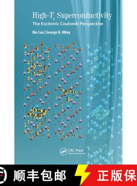 【3-4周达】High-Tc Superconductivity: The Excitonic Coulomb Perspective [9789814800570]