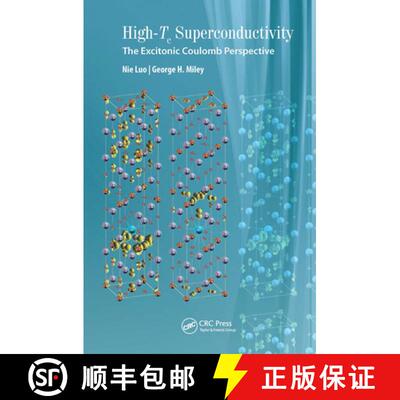 【3-4周达】High-Tc Superconductivity: The Excitonic Coulomb Perspective [9789814800570]