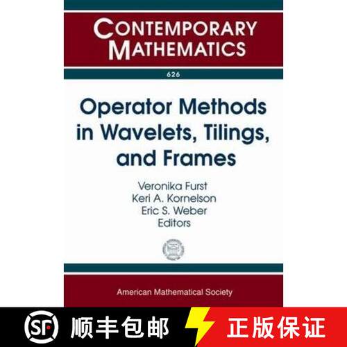 【3-4周达】Operator Methods in Wavelets, Tilings, and Frames: AMS Special Session Harmonic Analysis o... [9781470410407]