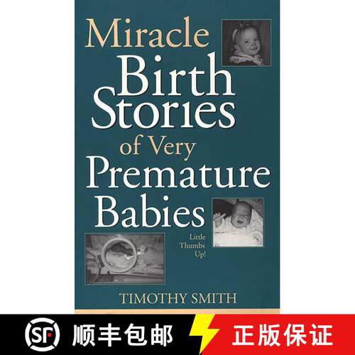 【3-4周达】Miracle Birth Stories of Very Premature Babies: Little Thumbs Up! [9780897896351]