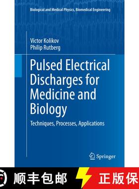 【3-4周达】Pulsed Electrical Discharges for Medicine and Biology : Techniques, Processes, Application... [9783319386898]