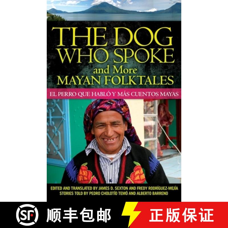 预订 The Dog Who Spoke and More Mayan Folktales: El perro que habló y más cuentos mayas [9780806141305]