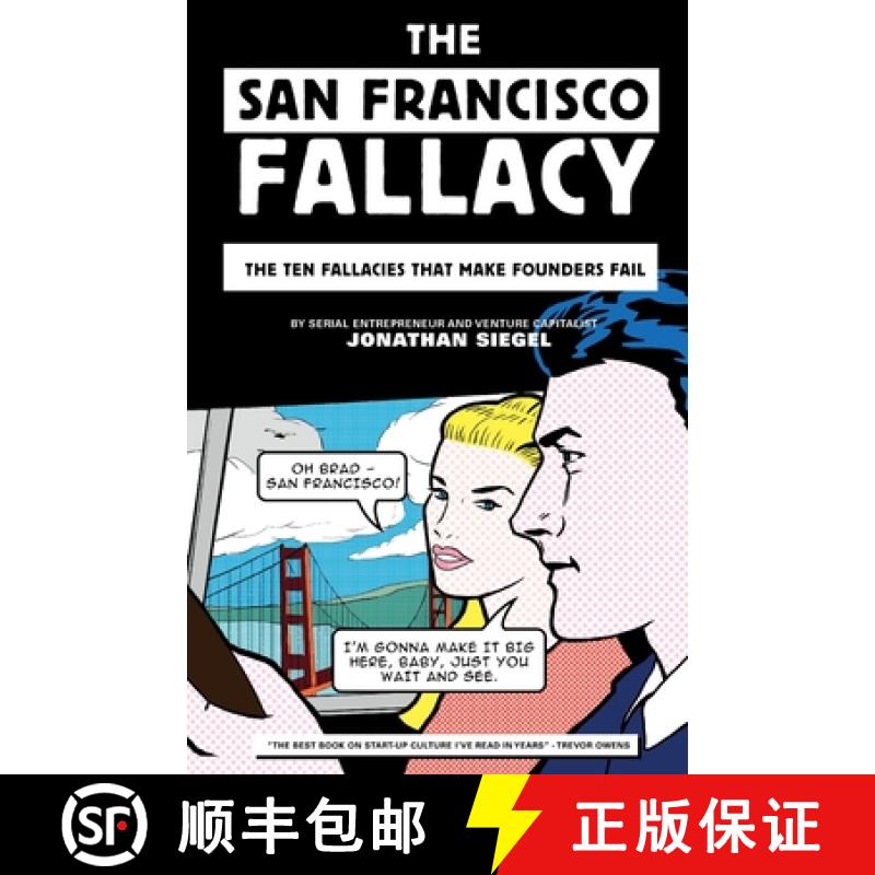 【3-4周达】The San Francisco Fallacy: The Ten Fallacies That Make Founders Fail [9781619616325]