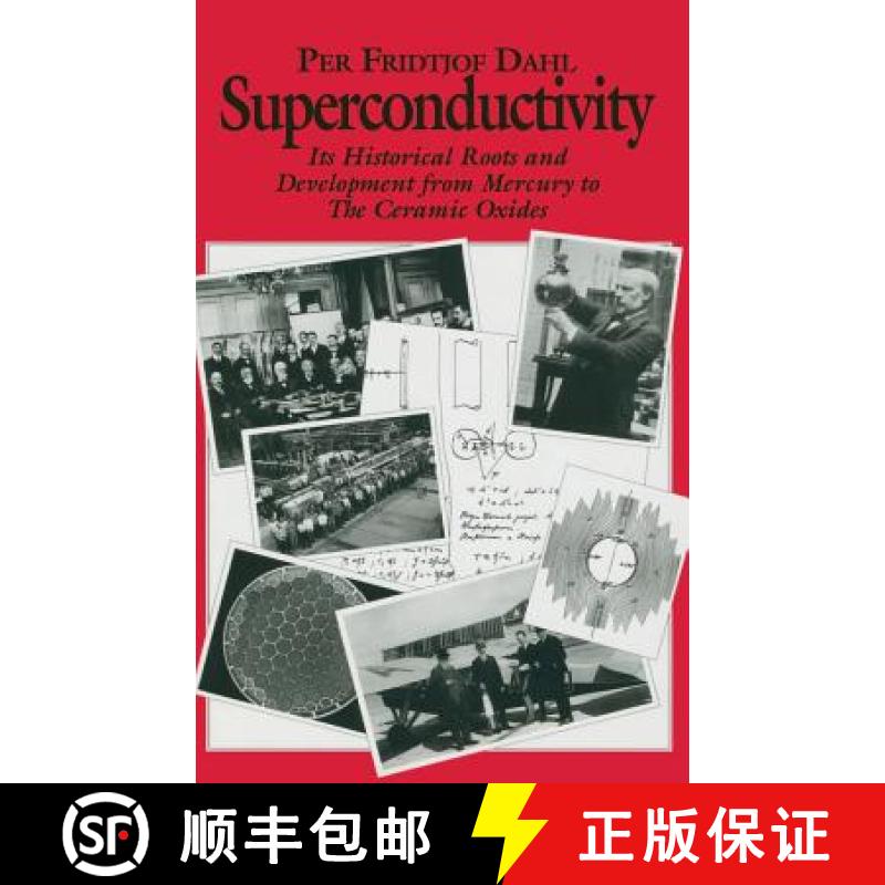 【3-4周达】Superconductivity : Its Historical Roots and Development from Mercury to the Ceramic Oxides [9780883188484]