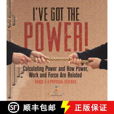 【3-4周达】I've Got the Power! Calculating Power and How Power, Work and Force Are Related | Grade 6-... [9781541994935]