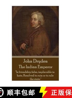 预订 John Dryden - The Indian Emperor: Boldness is a mask for fear, however great. [9781785433900]