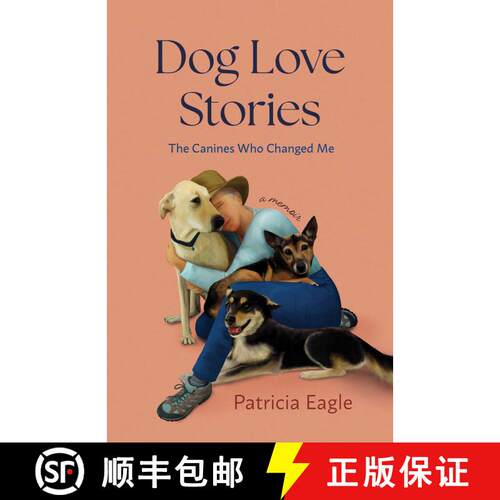 【3-4周达】Dog Love Stories: The Canines That Changed Me [9781647428525]