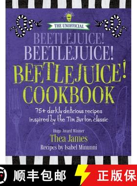 【3-4周达】The Unofficial Beetlejuice! Beetlejuice! Beetlejuice! Cookbook: 75 Darkly Delicious Hallow... [9781956403299]