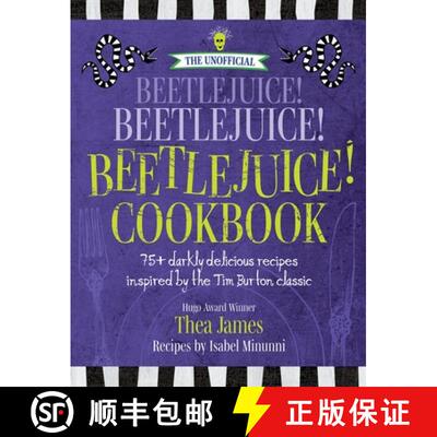 【3-4周达】The Unofficial Beetlejuice! Beetlejuice! Beetlejuice! Cookbook: 75 Darkly Delicious Hallow... [9781956403299]