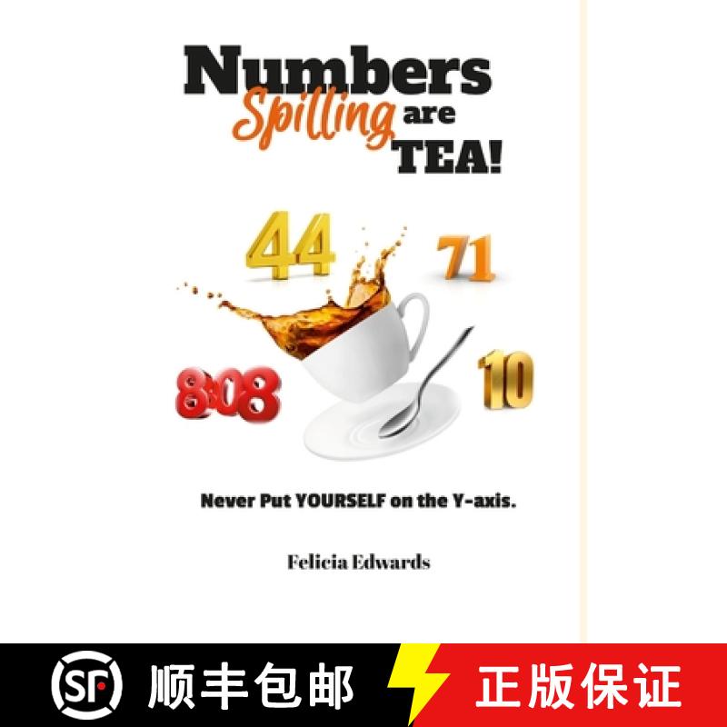 【2-3周达】Numbers are Spilling TEA!: Never Put Yourself on the Y-axis. [9781312366558]