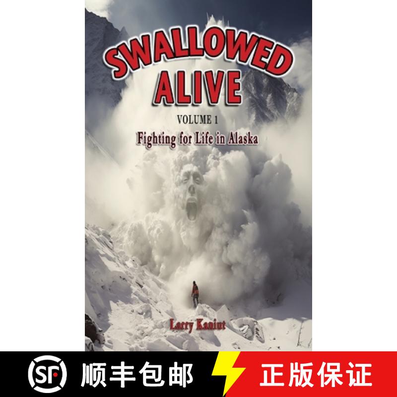 【2-3周达】Swallowed Alive, Volume 1: Fighting for Life in Alaska [9781955728102]