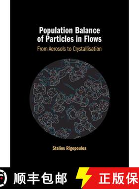 【3-4周达】Population Balance of Particles in Flows: From Aerosols to Crystallisation [9781316512579]