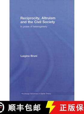 【3-4周达】Reciprocity, Altruism and the Civil Society: In praise of heterogeneity [9780415428583]