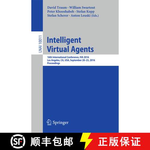 【3-4周达】Intelligent Virtual Agents : 16th International Conference, IVA 2016, Los Angeles, CA, USA... [9783319476643]