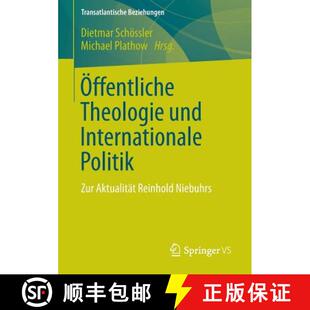 【3-4周达】Öffentliche Theologie und Internationale Politik : Zur Aktualität Reinhold Niebuhrs [9783658000233]