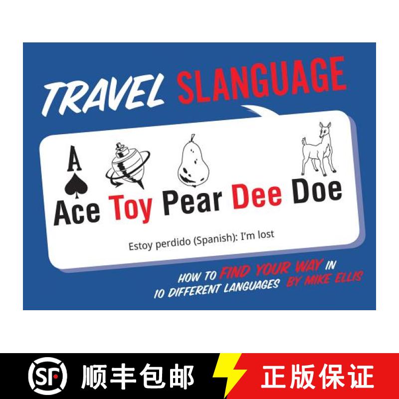 【3-4周达】Travel Slanguage: How to Find Your Way in 10 Different Languages [9781423642336]