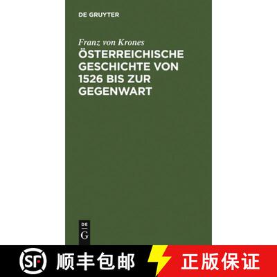 【3-4周达】OEsterreichische Geschichte Von 1526 Bis Zur Gegenwart [9783111075778]