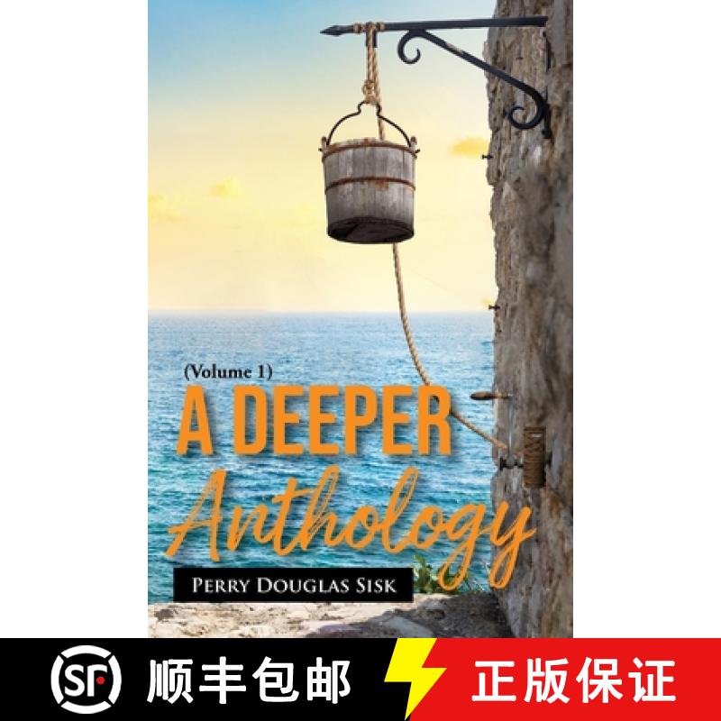预订 A Deeper Anthology: The Heart, The Soul, The Being (Volume 1) [9781960952981]
