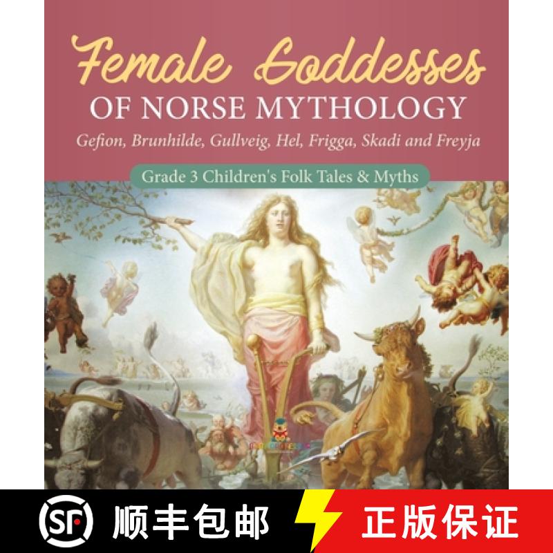 【3-4周达】Female Goddesses of Norse Mythology : Gefion, Brunhilde, Gullveig, Hel, Frigga, Skadi and ... [9781541974951]