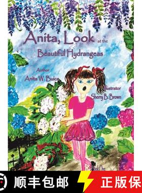 预订 Anita, Look at the Beautiful Hydrangeas [9781957479101]
