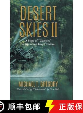 【3-4周达】Desert Skies II: A Story of Warriors in Operation Iraqi Freedom [9781958122907]