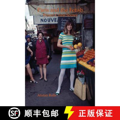 预订 Paris and the Fetish: Primal Crime Scenes [9789042037779]