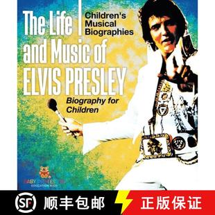 Music and The Musical Children Elvis Biographies Biography Life for 4周达 9798869412683 Presley