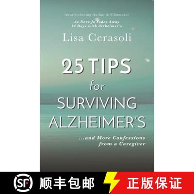 【3-4周达】Surviving Alzheimer's: 25 TIPS for Caregivers: ...And More Confessions from a Caregiver [9780996368995]