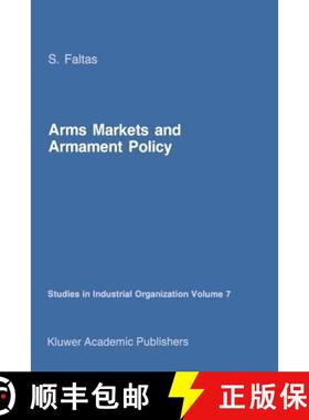 【3-4周达】Arms Markets and Armament Policy : The Changing Structure of Naval Industries in Western E... [9789401084901]