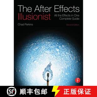 【3-4周达】The After Effects Illusionist: All the Effects in One Complete Guide [With DVD ROM] [9780240818986]