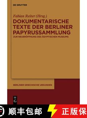 预订 Dokumentarische Texte Der Berliner Papyrussammlung Aus Ptolemäischer Und Römischer Zeit: Zur W... [9783110228809]