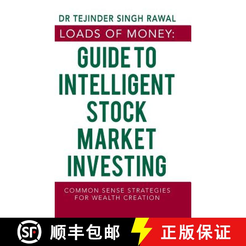 【3-4周达】Loads of Money: Guide to Intelligent Stock Market Investing: Common Sense Strategies for W... [9781543704563]