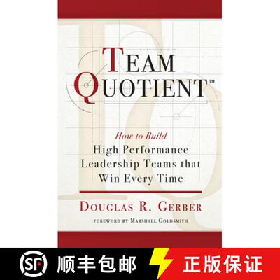 【3-4周达】Team Quotient : How to Build High Performance Leadership Teams that Win Every Time [9781684422487]