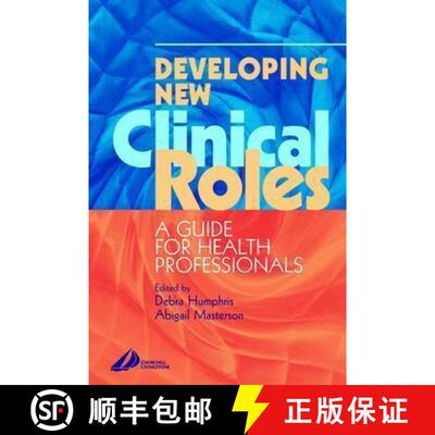 【3-4周达】Developing New Clinical Roles: A Guide for Health Professionals [9780443070716]