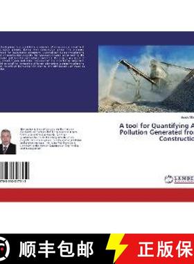 预订 A tool for Quantifying Air Pollution Generated from Construction [9783330317512]