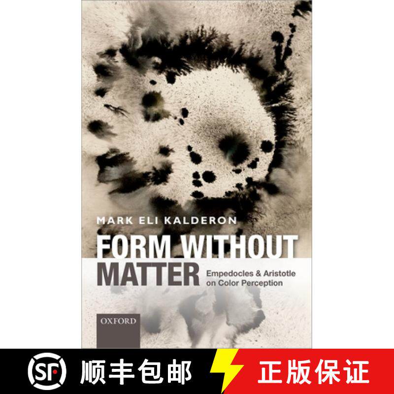 【3-4周达】Form without Matter: Empedocles and Aristotle on Color Perception [9780198717904]